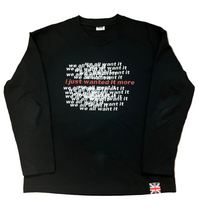 “i just wanted it more” black longsleeve